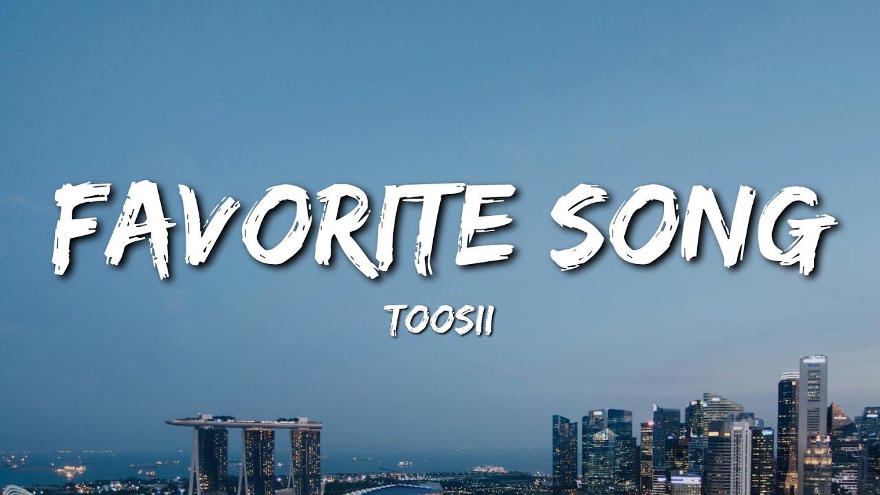 Toosii - Favorite Song (Lyrics) - YouTube