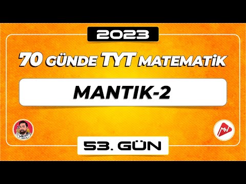 Mantık-2 | 70 Günde TYT Matematik Kampı | 53.Gün | 2023 | #merthoca #70gündetyt