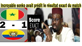 Sénégal 2-1 Équateur Incroyable Ousmane Sonko avait prédit le résultats du match