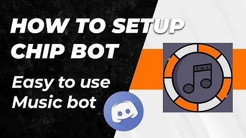 How to setup Chip bot discord very easily on your smartphone Android/iOS | Music & Fun