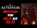 Mutation Rotation 26.11 bis 02.12📝New World Aeternum📝