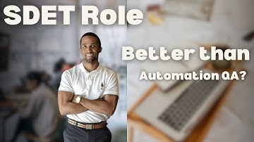 SDET - Software developer engineer in test role explained