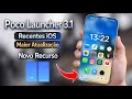 A Espera Acabou! Nova Poco Launcher 3.1 - Maior Atualização Já Lançada - Novo Recurso Adicionado 🔥🔥🔥