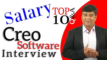 TOP 10 Q&A Creo Software Interview with Salary Package to Get Job in Design Filed by Fresher