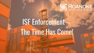 ISF Enforcement – The Time Has Come!