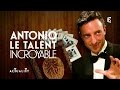 Antonio le magicien : le talent incroyable #AcTualiTy