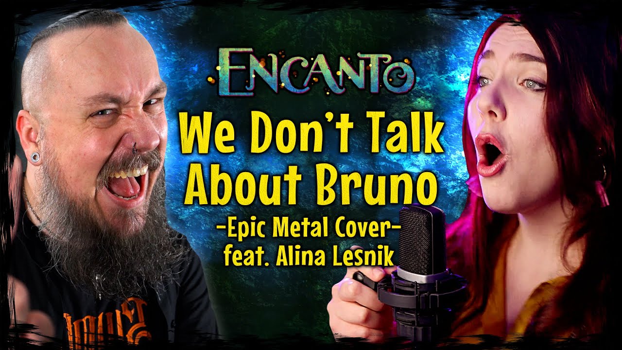 Encanto - We Don't Talk About Bruno (Epic Metal Cover feat @Alina Lesnik Official )