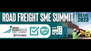 30 June 2023 - Road Freight SME Summit