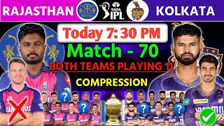 IPL 2024 Match 70 | Rajasthan vs Kolkata Details & Playing 11 | RR vs KKR Playing 11 | KKR vs RR