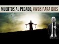 Muertos al pecado vivos para dios  israel sanz