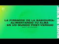 Taller | La Pirámide de la Sabiduría: Alimentando tu Alma en un Mundo Post-Verdad | Brett McCracken