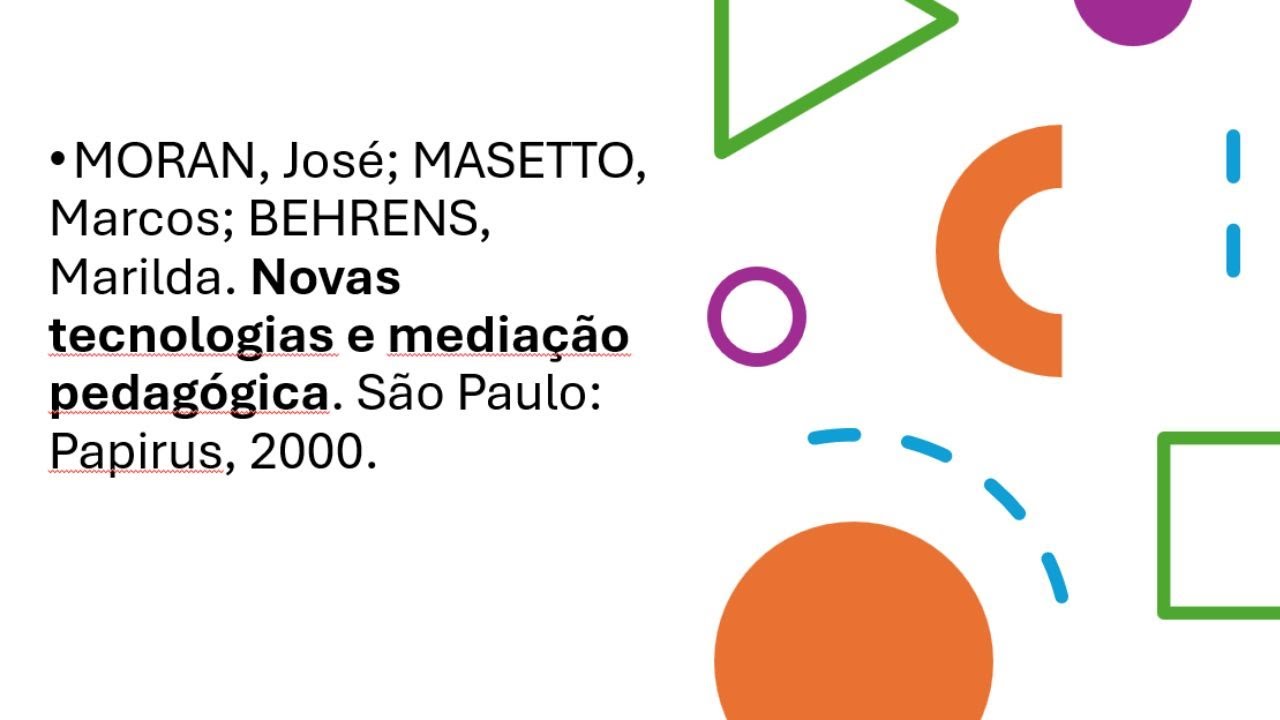 Novas tecnologias e Mediação Pedagógica-José Moran, Marcos Basseto e Marilda Behrens -Banca Avança