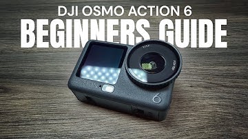 DJI Osmo Action 6 Beginners Guide and Tutorial