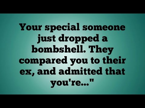 🌍✨Your special someone just dropped a bombshell. They compared you to their ex, and admitted that...