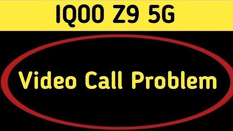 how to solve video call problem in IQOO Z9, IQOO Z9 video call nahin ho raha hai