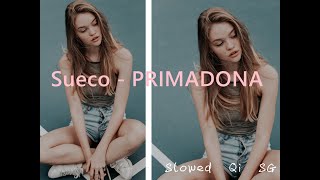 PRIMADONA - Sueco (Slowed + Reverb)