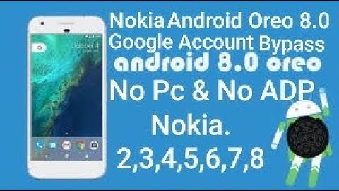 Google Account Bypass Nokia Android 8.0