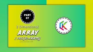 2 Dimensional Array | Array In C Programming - Part 07