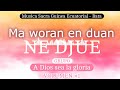 Ma woran enduan ne djue  grupo a dios sea la gloria