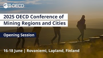 The 2025 OECD Mining Regions and Cities Conference_Opening Session