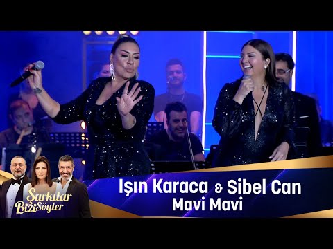 Işın Karaca & Sibel Can - MAVi MAVi