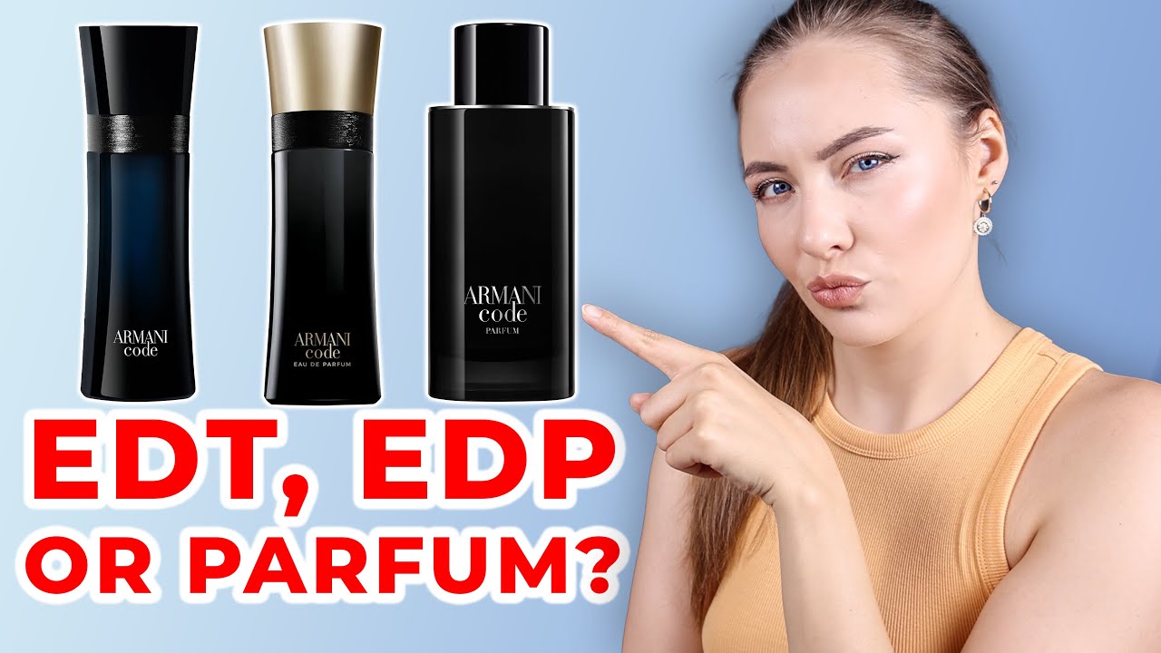 CODE vs EAU DE PARFUM vs DE TOILETTE | Which Cologne Is The - YouTube