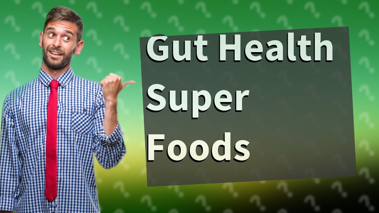 What are the 3 super foods for your gut? YouTube
