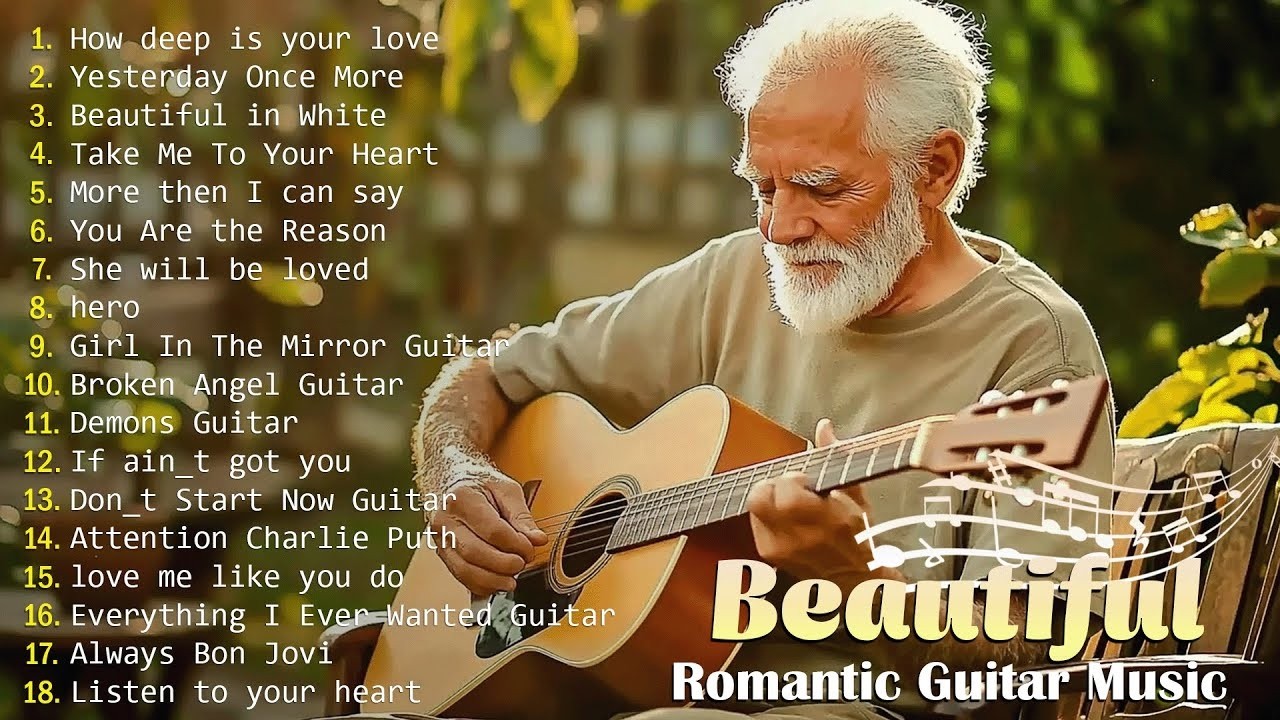 100 Romantic Classic Guitar Songs 🎸 Timeless Melodies to Rekindle Memories and Start a New Week