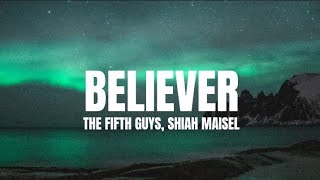 Believer - The fifth guys , Shiah Maisel ( Lyrics ) - Cinnamon Music Resimi