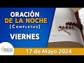 Oración De La Noche Hoy Viernes 17 Mayo 2024 l Padre Carlos Yepes l Completas l Católica l Dios