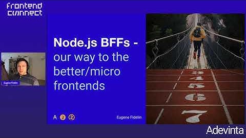 Node.js BFFs, our way to the better/micro frontends