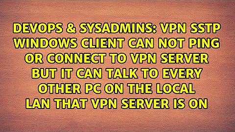 VPN SSTP windows client can not ping
