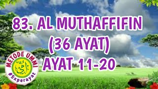 Al Muthaffifin Metode Ummi Ayat 11-20, 5x ulang per ayat