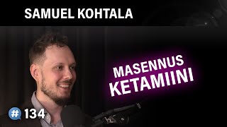 Ketamiini, masennuslääkkeet, masennuksen hoito ja aivotutkimus (Samuel Kohtala) | Puheenaihe 134