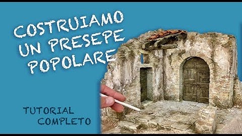 Costruiamo un Presepe Popolare Tutorial 1 Parte
