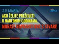 S. N. LAZAREV: AKO ŽELITE PREŽIVJETI U NAREDNIM GODINAMA, MORATE NAPRAVITI OVE 3 STVARI! / ATMA