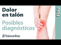 Dolor en el talón o talalgia. Qué puede ser. (Diagnóstico diferencial)