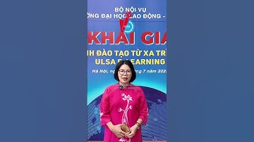 Sinh viên ngành Công tác xã hội Nói gì về Hề từ xa ULSA e - Learning?