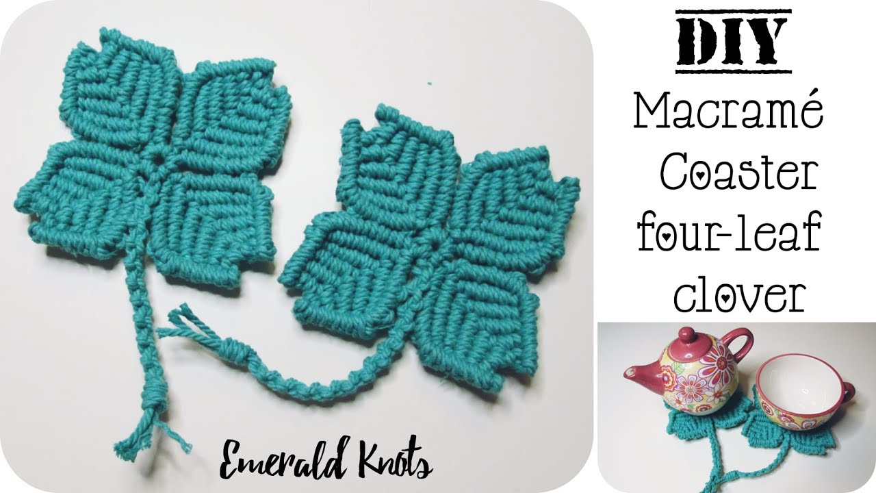 Four Leaf Clover Coaster Macrame Tutorial / DIY / Posavasos de Macramé en forma de trébol de 4 hojas