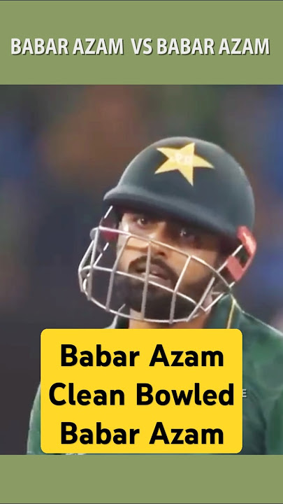 Babar Azam Clean bowled Babar Azam #shorts #cricketshorts
