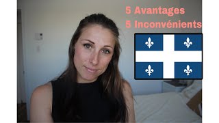 Mes 5 avantages et 5 inconvénients / vivre au Québec
