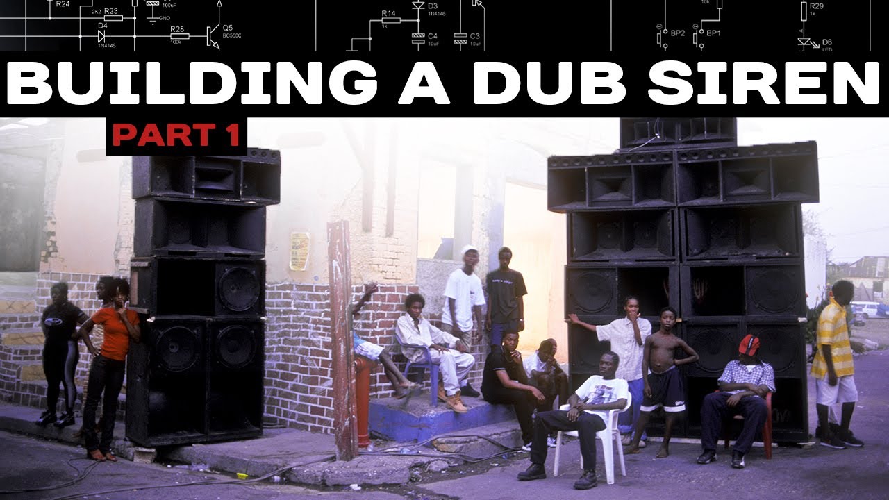 Building a Dub Siren (Part 1)