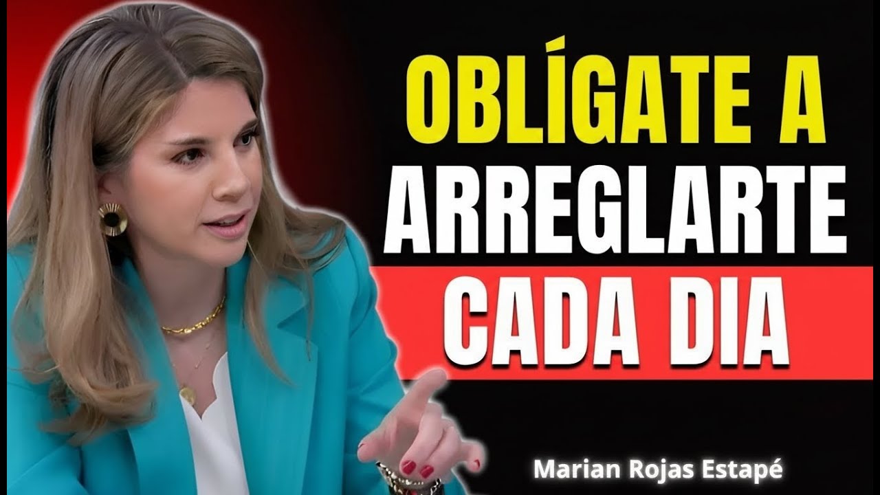 Por Qué Mejorar tu Apariencia Cada Mañana Cambia tu Vida | Marian Rojas Estapé