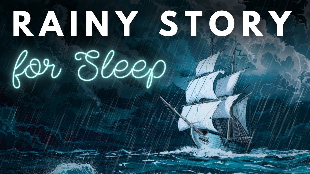 A RAINY Story for Sleep - A Ship on the Horizon - Storytelling and RAIN