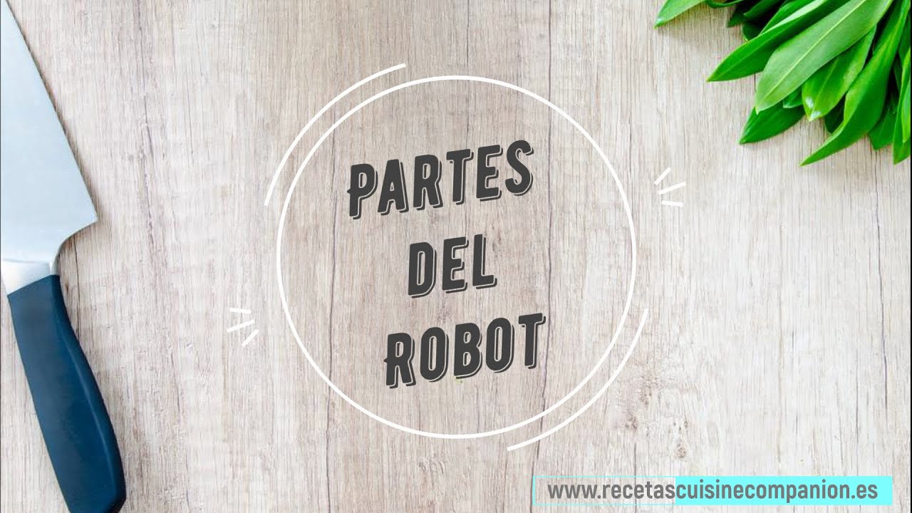 Partes del Robot Companion de Moulinex - Recetas Cuisine Companion