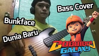 Bunkface - Dunia Baru (Boboiboy Galaxy OST) Bass Cover