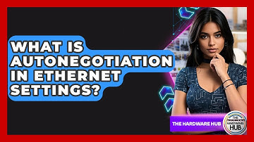 What Is Autonegotiation In Ethernet Settings? - The Hardware Hub