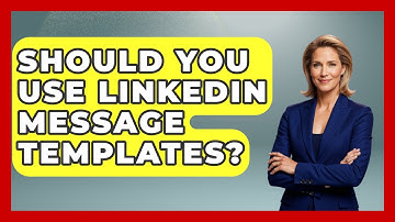 Should You Use LinkedIn Message Templates? - Job Success Network