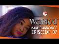 WORKAT - Saison 1 - Bande Annonce Episode 07