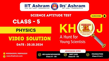 Class - 5 Physics Video Solution | Exam Date: 20.10.2024 - KHOJ 